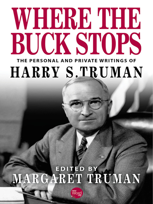 Title details for Where the Buck Stops by Harry Truman - Available